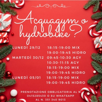 ACQUAGYM O HYDROBIKE DURANTE LE VACANZE DI NATALE?